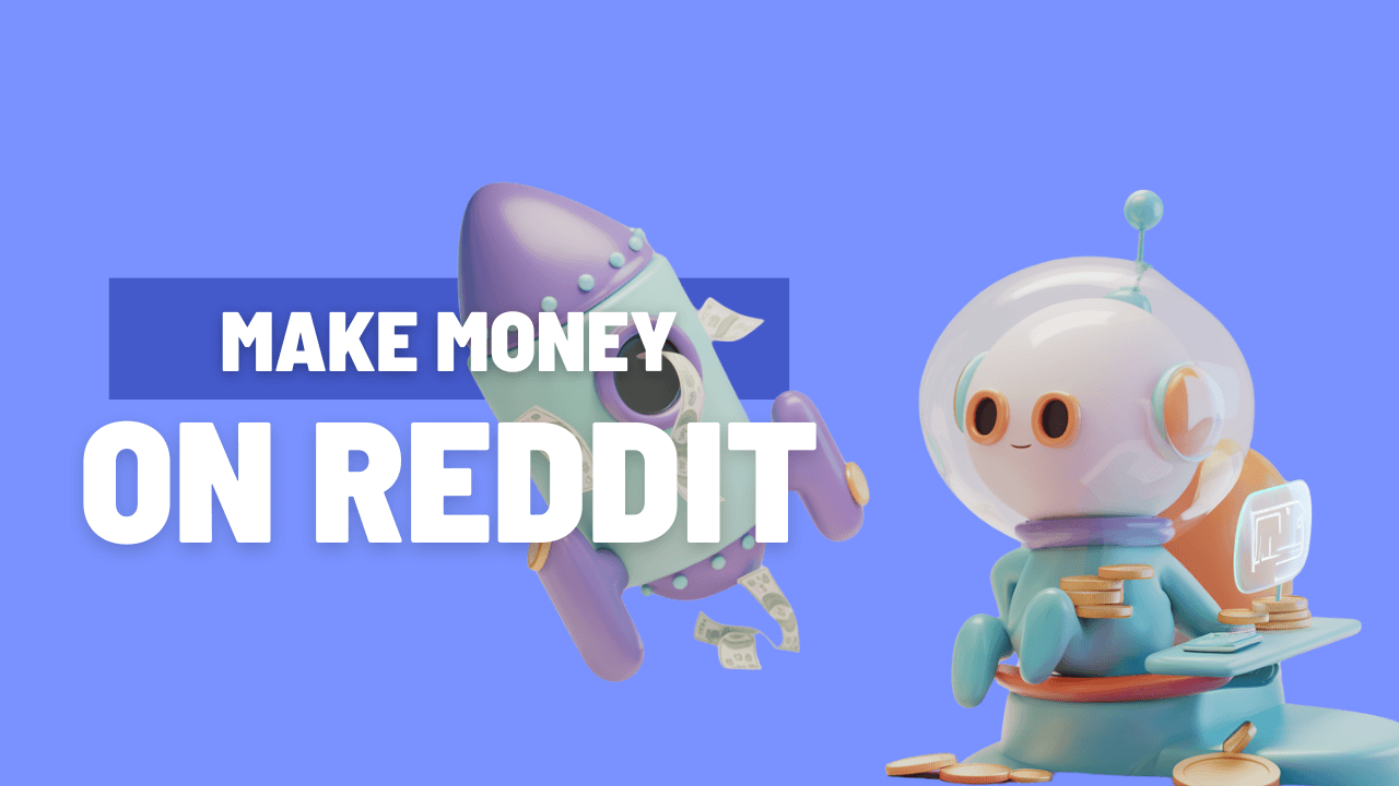 How to Make Money on Reddit
